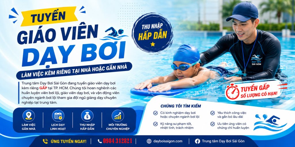 Tuyển giáo viên dạy bơi kèm riêng tại TP.HCM - Trung tâm Dạy Bơi Sài Gòn tuyển dụng huấn luyện viên bơi lội thu nhập cao